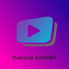 oversize_GAMING