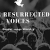 Resurrected_Voices