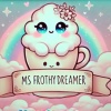 MsFrothyDreamer